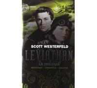 Leviathan. La trilogia: Leviathan-Behemoth-Goliath