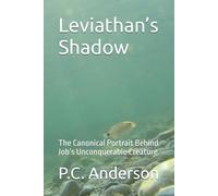 Leviathan’s Shadow: The Canonical Portrait Behind Job’s Unconquerable Creature: 1