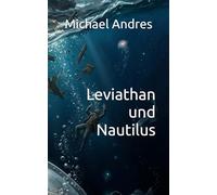 Leviathan und Nautilus
