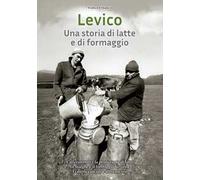 Levico. Una storia di latte e di formaggio