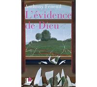 L'évidence de Dieu: Etudes sur le doute religieux