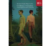 L'evidenza e l'emozione. Una passeggiata fra scienza e letteratura