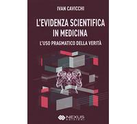 L'evidenza scientifica in medicina. L'uso pragmatico della verità