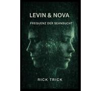 Levin & Nova: Frequenz der Sehnsucht