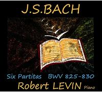 Levin,Robert - Six Partitas Bwv 825-830