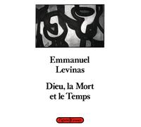 Levinas-E Dieu, la mort et le temps (Tascabile)