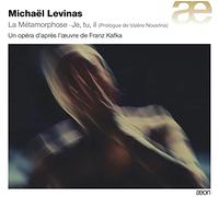 Michael Levinas Michael Levinas: La Metamorphose (CD) Album
