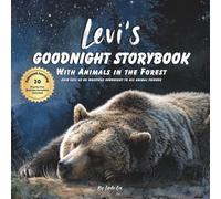 Levi's Goodnight Storybook with Animals in the Forest: A Personalized Bedtime Book for Levi | Plus: 20 Calming, Screen-Free Sleep Ideas