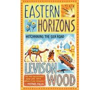 Levison Wood Eastern Horizons (Tascabile)