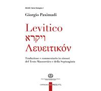 Levitico. Traduzione e commentario in sinossi del Testo Massoretico e della Sept