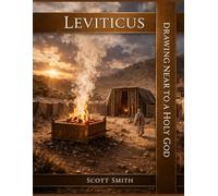 Leviticus: Drawing Near to a Holy God