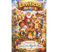 Leviticus For Kids: God’s Plan for Loving One Another