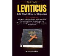 Leviticus: KJV Study Bible for Beginners - Red-Letter Edition with Full King James Scripture, Verse-by-Verse Commentary Notes, the Offerings and Priesthood Explained, and the Holiness Laws Made Clear