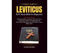 Leviticus: KJV Study Bible for Beginners - Red-Letter Edition with Full King James Scripture, Verse-by-Verse Commentary Notes, the Offerings and Priesthood Explained, and the Holiness Laws Made Clear