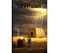 Leviticus: What to Wear, What to Burn, and Who to Stone: 3