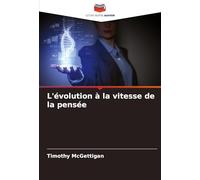 L'évolution à la vitesse de la pensée