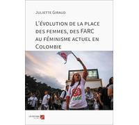 L'évolution de la place des femmes, des FARC au féminisme actuel en Colombie