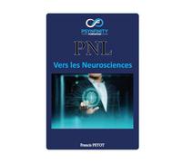 L'évolution de la PNL: vers les Neurosciences appliquées