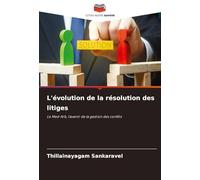 L'évolution de la résolution des litiges: Le Med-Arb, l'avenir de la gestion des conflits