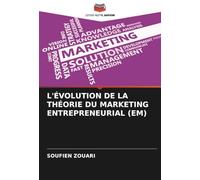 L'ÉVOLUTION DE LA THÉORIE DU MARKETING ENTREPRENEURIAL (EM)