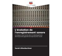 L'évolution de l'enregistrement sonore: Les étapes importantes dans le développement technique des appareils de reproduction audio