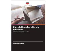 L'évolution des clés du hautbois: L'histoire de la u hautbois