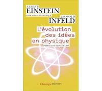 L'Evolution des idées en physique: Des premiers concepts aux théories de la relativité et des quanta