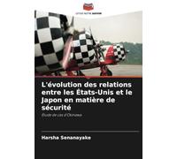 L'évolution des relations entre les États-Unis et le Japon en matière de sécurité: Étude de cas d'Okinawa