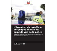 L'évolution du problème des pièges auditifs du point de vue de la police: Une étude tenant compte de l'influence de la CEDH sur la jurisprudence nationale