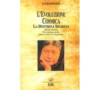 L' evoluzione cosmica. La dottrina segreta