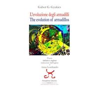 L'evoluzione degli armadilli-The evolution of armadillos. Ediz. bilingue