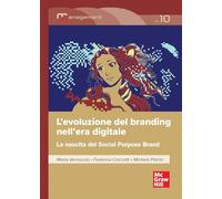 L'evoluzione del branding nell'era digitale. La nascita del Social Purpose...