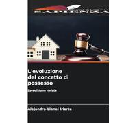L'evoluzione del concetto di possesso: 2a edizione rivista
