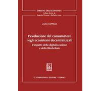 L'evoluzione del consumatore negli ecosistemi decentralizzati. L'impatto della digitalizzazione e della Blockchain