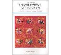L' evoluzione del denaro. Darwin e l'origine dell'economia