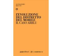 Libri Alessandro Macciò - L' Evoluzione Del Distretto Del Mobile. Il Caso Arblu