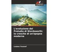 L'evoluzione del Preludio di Wordsworth: la crescita di un'epopea moderna