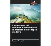 L'evoluzione del Preludio di Wordsworth: la crescita di un'epopea moderna