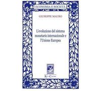 L'Evoluzione del Sistema Monetario Internazionale e l'Unione Europea