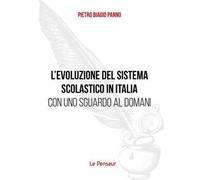 L'evoluzione del sistema scolastico in Italia con uno sguardo al domani