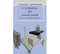 L'evoluzione del sistema scuola. Piccole e grandi rivoluzioni