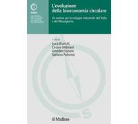 L'evoluzione della bioeconomia circolare. Un motore per lo sviluppo industriale dell'Italia e del Mezzogiorno