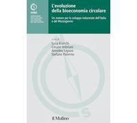 L'Evoluzione Della Bioeconomia Circolare. Un Motore Per Lo Sviluppo Industriale