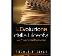 Libri Rudolf Steiner - L' Evoluzione Della Filosofia Dai Presocratici Ai Postkan