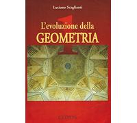 L'evoluzione della geometria. Per le Scuole superiori (Vol. 1)