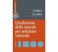 L'evoluzione della morale per selezione naturale