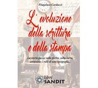 L'evoluzione della scrittura e della stampa