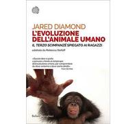 L'evoluzione dell'animale umano. Il terzo scimpanzé spiegato ai ragazzi
