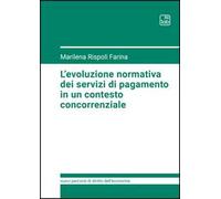 L'evoluzione normativa dei servizi di pagamento in un contesto concorrenziale