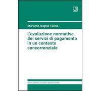 L'evoluzione normativa dei servizi di pagamento in un contesto concorrenziale